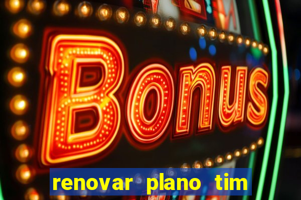 renovar plano tim beta por sms